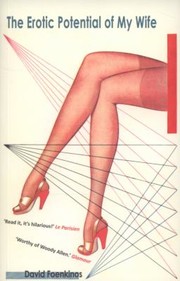 Cover of: The Erotic Potential of My Wife David Foenkinos