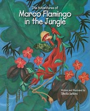 Cover of: The Adventures of Marco Flamingo in the Jungle
            
                Marco Flamingo Hardcover