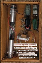 Cover of: Technological Slavery The Collected Writings Of Theodore J Kaczynski Aka The Unabomber