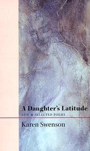 Cover of: A daughter's latitude: new & selected poems
