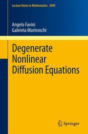 Degenerate Nonlinear Diffusion Equations by Gabriela Marinoschi