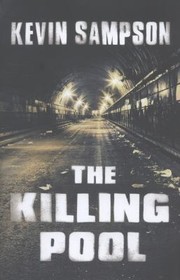 The Killing Pool by Kevin Sampson