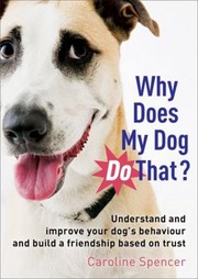Cover of: Why Does My Dog Do That by 