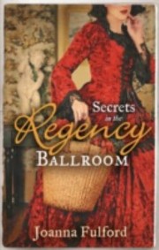 Cover of: Secrets in the Regency Ballroom: The  Wayward Governess / His Counterfeit Condesa