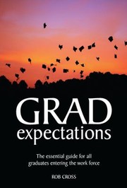 Cover of: Grad Expectations The Essential Guide For All Graduates Entering The Work Force