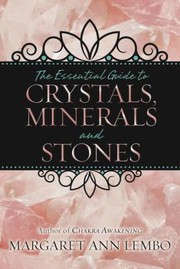 Cover of: The Essential Guide to Crystals Minerals and Stones