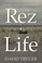 Cover of: Rez Life