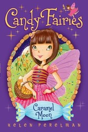 Cover of: Caramel Moon
            
                Candy Fairies