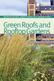 Cover of: Green Roofs And Rooftop Gardens