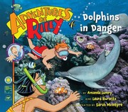 Dolphins in Danger
            
                Adventures of Riley Unnumbered by Amanda Lumry