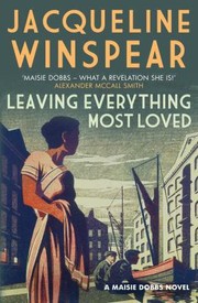 Cover of: Leaving Everything Most Loved
            
                Maisie Dobbs