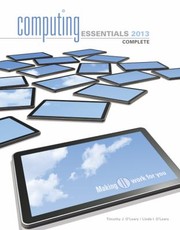 Cover of: Computing Essentials Making It Work For You Complete 2013