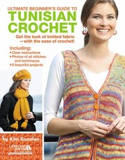Cover of: Ultimate Beginners Guide to Tunisian Crochet