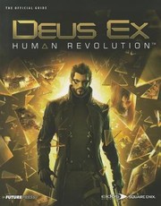 Cover of: Deus Ex Human Revolution The Official Guide by 