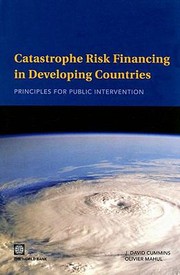 Cover of: Catastrophe Risk Financing In Developing Countries Principles For Public Intervention