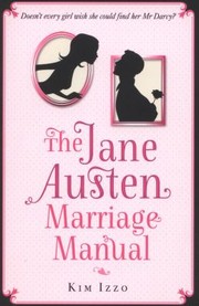 Cover of: The Jane Austen Marriage Manual by Kim Izzo