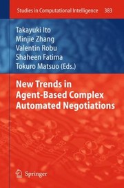 Cover of: New Trends in AgentBased Complex Automated Negotiations
            
                Studies in Computational Intelligence by Valentin Robu