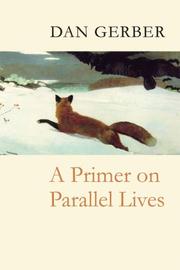 Cover of: A Primer on Parallel Lives by Dan Gerber