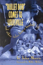 Cover of: Bullet Bob Comes to Louisville