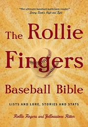 The Rollie Fingers Baseball Bible by Rollie Fingers