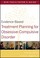 Cover of: EvidenceBased Treatment Planning for ObsessiveCompulsive Disorder DVD Facilitators Guide
            
                EvidenceBased Psychotherapy Treatment Planning Video