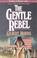 Cover of: The Gentle Rebel