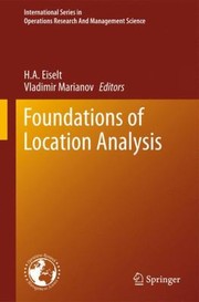 Cover of: Foundations of Location Analysis
            
                International Series in Operations Research  Management Science