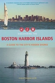 Cover of: Discovering The Boston Harbor Islands A Guide To The Citys Hidden Shores