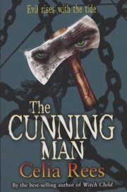 Cover of: The Cunning Man Celia Rees