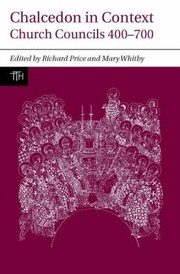 Chalcedon in Context
            
                Liverpool University Press  Translated Texts for Historians by Richard Price