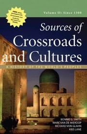 Cover of: Sources Of Crossroads And Cultures Since 1300 A History Of The Worlds Peoples