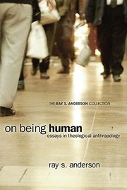 Cover of: On Being Human Essays In Theological Anthropology
