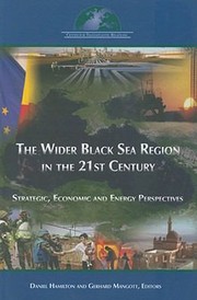 Cover of: The Wider Black Sea Region In The 21st Century Strategic Economic And Energy Perspectives