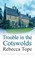 Cover of: Trouble in the Cotswolds
            
                Cotswold Mysteries