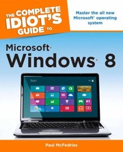 Cover of: The Complete Idiots Guide to Microsoft Windows 8