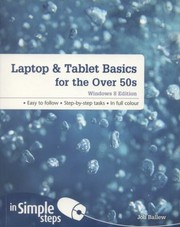 Cover of: Laptop  Tablet Basics for the Over 50s Windows 8 Edition in Simple Steps