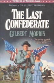 Cover of: The last Confederate | Gilbert Morris