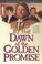Cover of: Dawn of the golden promise