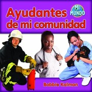 Cover of: Ayudantes de Mi Comunidad
            
                Mi Mundo Paperback by Bobbie Kalman