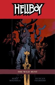 Cover of: The Wild Hunt
            
                Hellboy Dark Horse by 