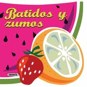 Batidos Y Zumos by Susaeta Publishing Inc