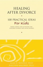 Cover of: Healing After Divorce 100 Practical Ideas For Kids
