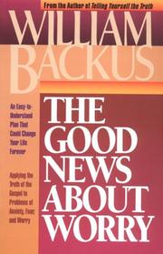 The good news about worry by William D. Backus