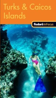 Cover of: Fodors in Focus Turks  Caicos Islands
            
                Fodors in Focus Turks  Caicos Islands
