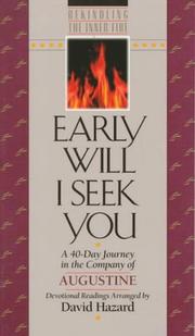 Cover of: Early will I seek you: a 40-day journey in the company of Augustine : devotional readings