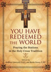 Cover of: You Have Redeemed The World Praying The Stations In The Holy Cross Tradition