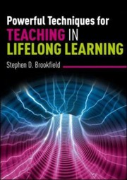 Cover of: Powerful Techniques for Teaching in Lifelong Learning