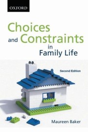 Cover of: Choices And Constraints In Family Life