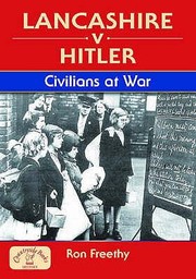 Cover of: Lancashire v Hitler  Civilians at War