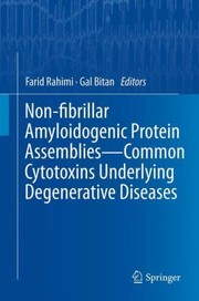 Cover of: Nonfibrillar Amyloidogenic Protein Assemblies Common Cytotoxins Underlying Degenerative Diseases